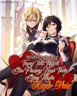 Phản Diện Tóc Vàng Trong Tiểu Thuyết Phượng Ngạo Thiên Cũng Muồn Hạnh Phúc