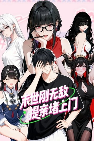 Vừa Vô Địch Tại Mạt Thế Đã Bị Chặn Cửa Cầu Hôn